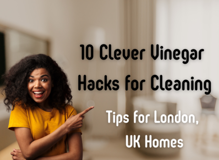 10 Clever Vinegar Hacks for Cleaning London UK