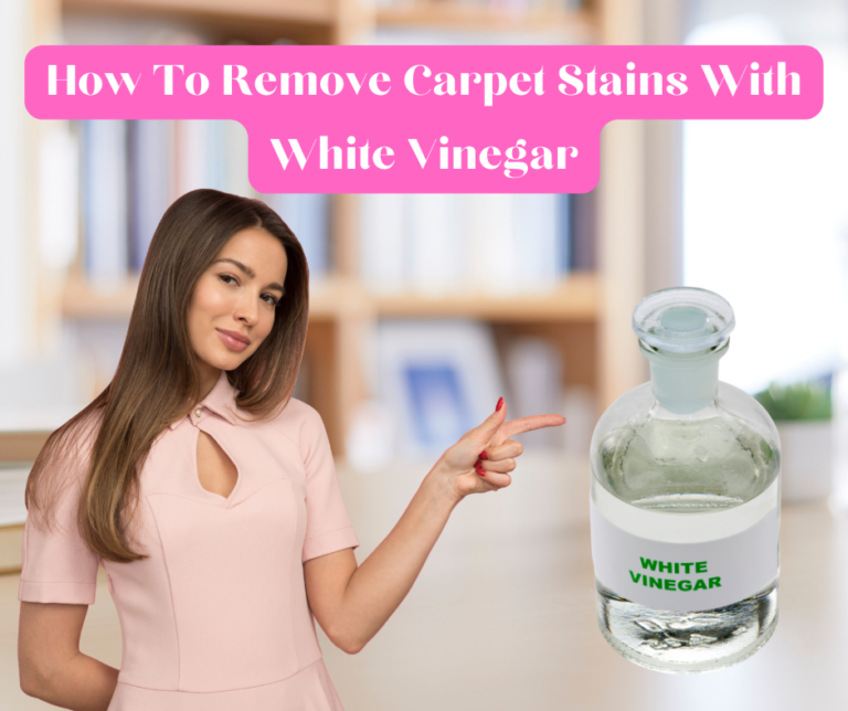 How To Remove Carpet Stains With White Vinegar