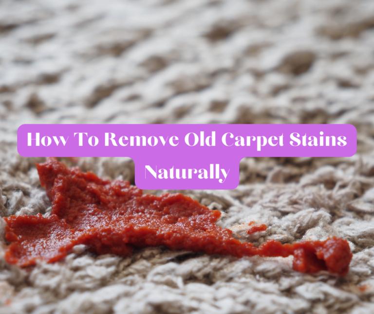 How To Remove Old Carpet Stains Naturally
